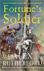 Fortune’s Soldier by Alex Rutherford Cover Reveal