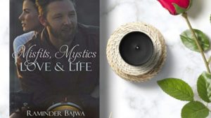 Misfits, Mystics, Love, and Life  by Raminder Bajwa Review