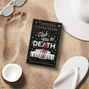 Club You To Death by Anuja Chauhan Review