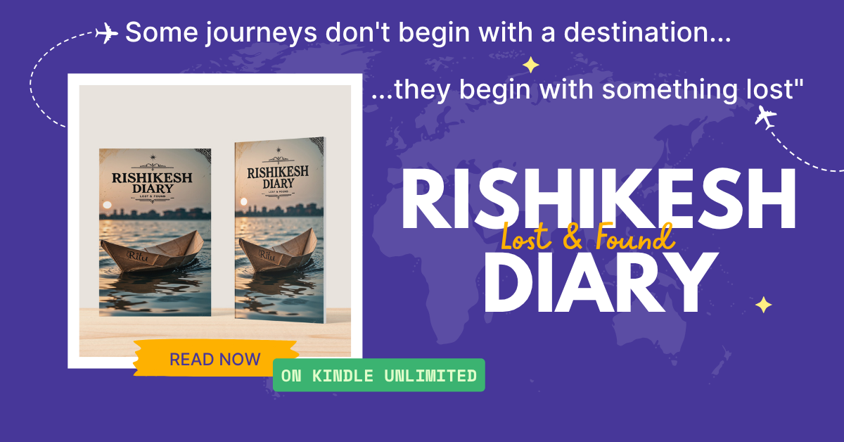 Rishikesh Diary - Lost & Found